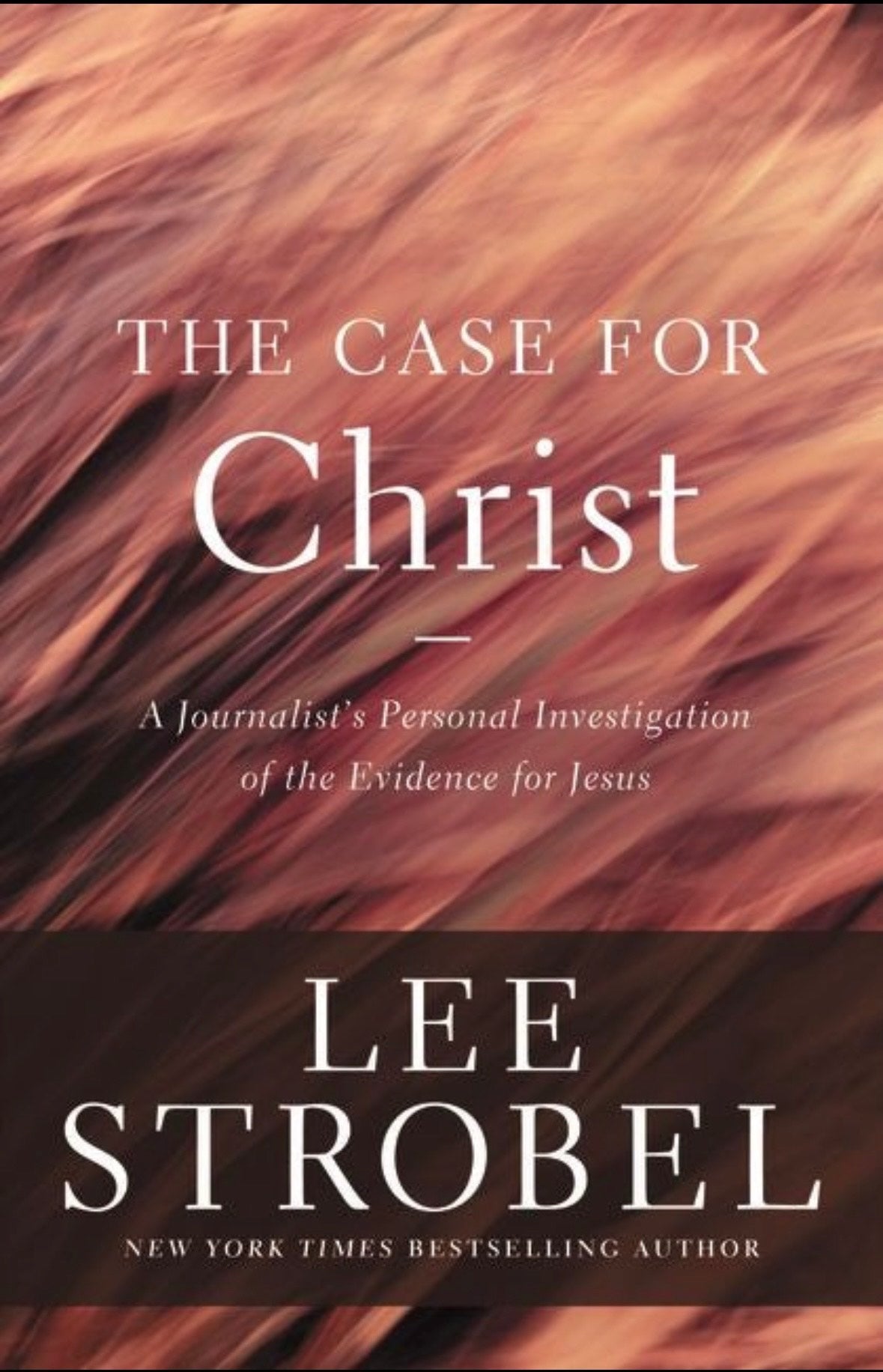Book cover of 'The Case for Christ' by Lee Strobel with a brown and black gradient background., the case for christ, theology made simple, Bible theology
